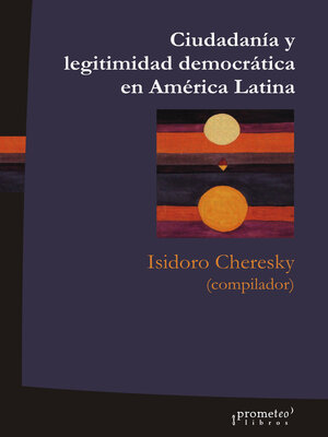cover image of Ciudadanía y legitimidad democrática en América Latina